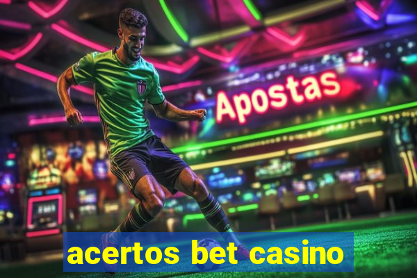 acertos bet casino